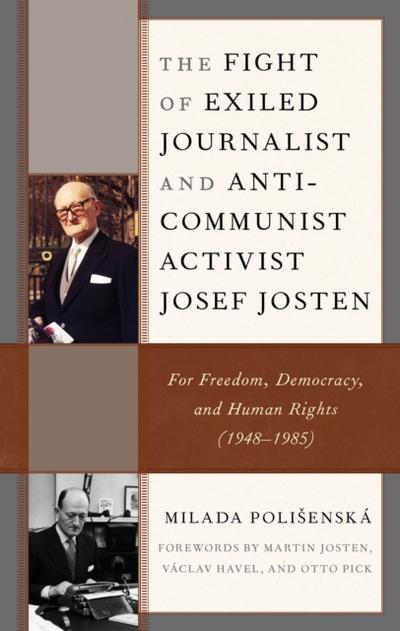 Fight of Exiled Journalist and Anti-Communist Activist Josef Josten