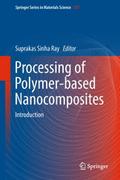 Processing of Polymer-based Nanocomposites