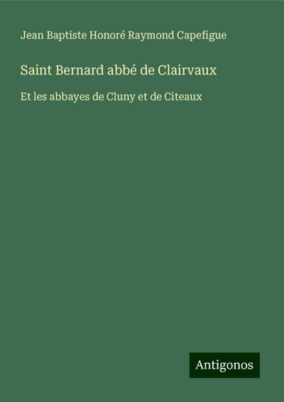 Saint Bernard abbé de Clairvaux