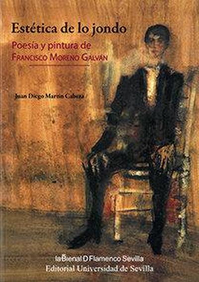 Estética de lo jondo : poesía y pintura de Francisco Moreno Galván