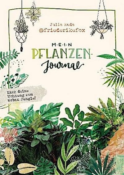 Friederikefox: Mein Pflanzen-Journal