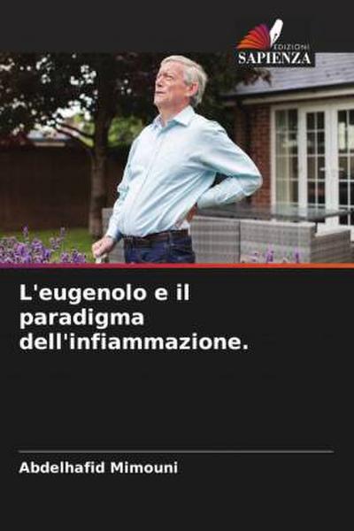 L’eugenolo e il paradigma dell’infiammazione.