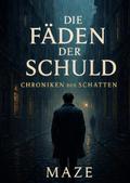 Chroniken der Schatten - Die Fäden der Schuld
