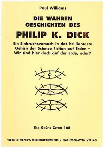 Die wahren Geschichten des Philip K. Dick