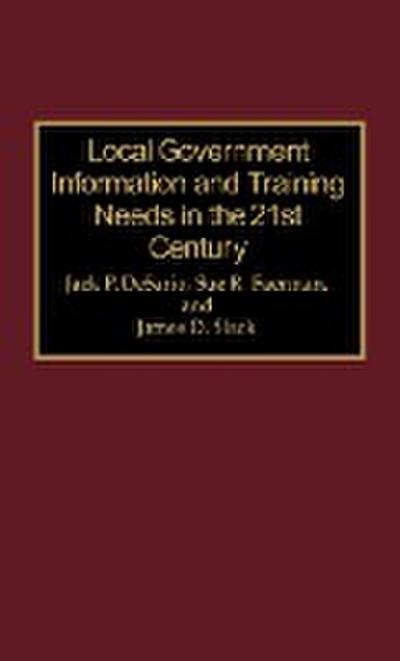 Local Government Information and Training Needs in the 21st Century