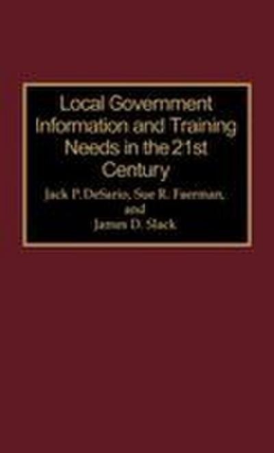 Local Government Information and Training Needs in the 21st Century