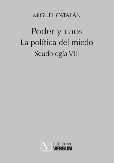 Poder y caos : la política del miedo, seudología VIII