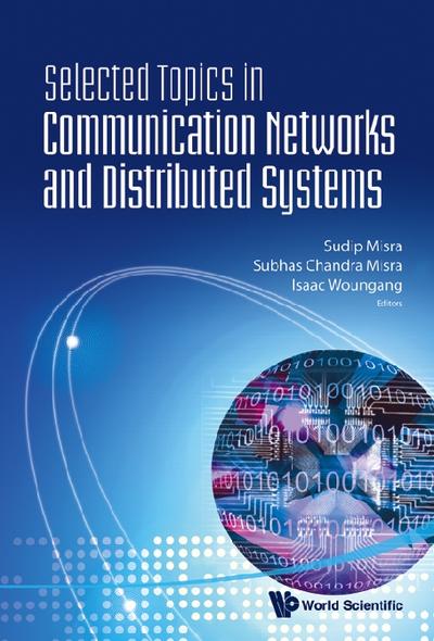 Selected Topics In Communication Networks And Distributed Systems
