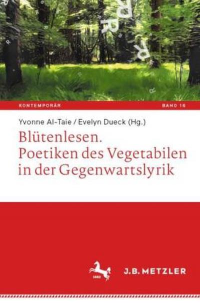 Blütenlesen. Poetiken des Vegetabilen in der Gegenwartslyrik