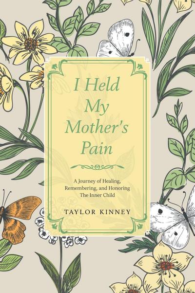 I Held My Mother’s Pain