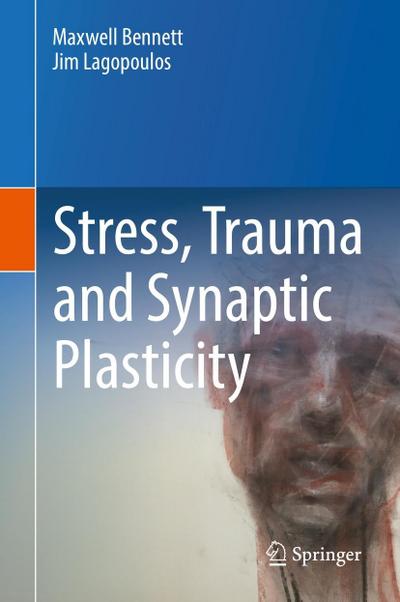 Stress, Trauma and Synaptic Plasticity