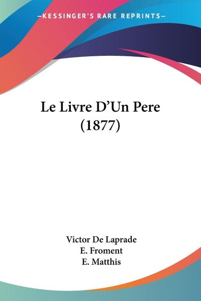 Le Livre D’Un Pere (1877)