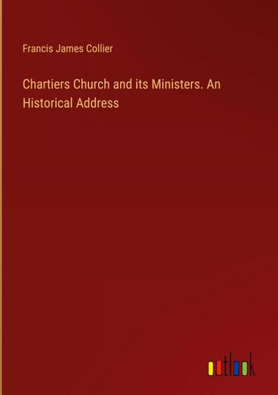 Chartiers Church and its Ministers. An Historical Address