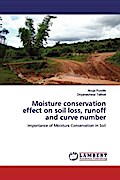 Moisture conservation effect on soil loss, runoff and curve number