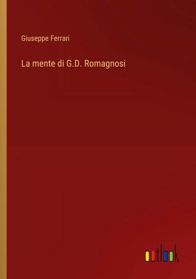 La mente di G.D. Romagnosi