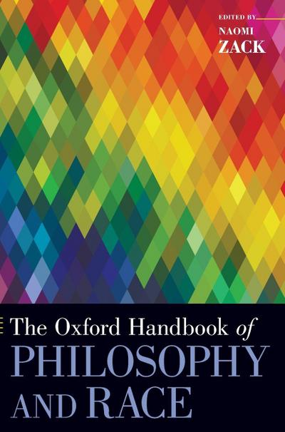 Oxford Handbook of Philosophy and Race