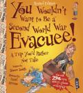 You Wouldn’t Want To Be A Second World War Evacuee
