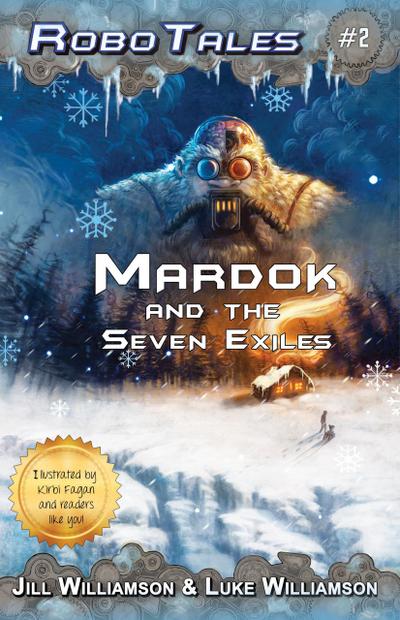 Mardok and the Seven Exiles (RoboTales)