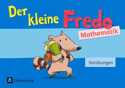 Fredo - Mathematik - Zu allen Ausgaben. Vorübungen - Kleiner Fredo