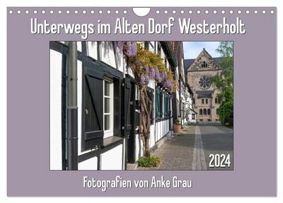 Unterwegs im Alten Dorf Westerholt (Wandkalender 2024 DIN A4 quer), CALVENDO Monatskalender
