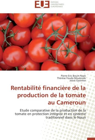 Rentabilité financière de la production de la tomate au Cameroun - Pierre-Eric Boum Nack