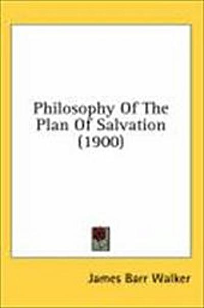 Philosophy Of The Plan Of Salvation (1900)