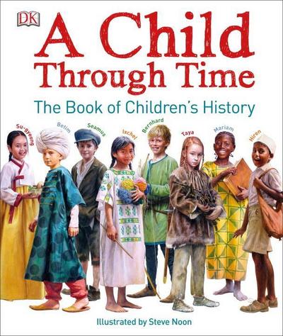 A Child Through Time: The Book of Children’s History