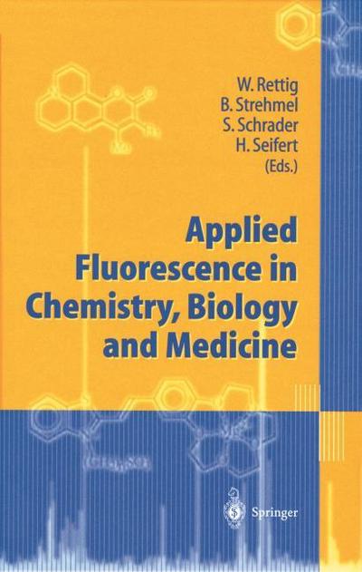 Applied Fluorescence in Chemistry, Biology and Medicine