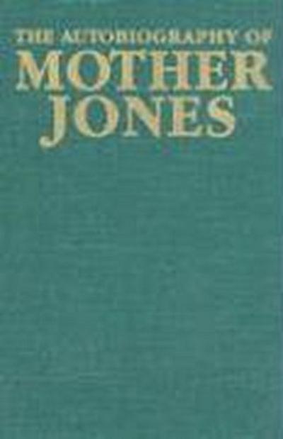 AUTOBIOG OF MOTHER JONES