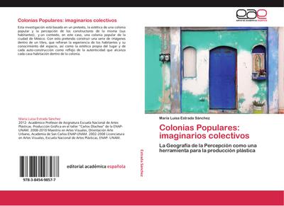 Colonias Populares: imaginarios colectivos