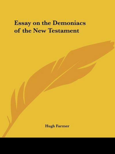 Essay on the Demoniacs of the New Testament