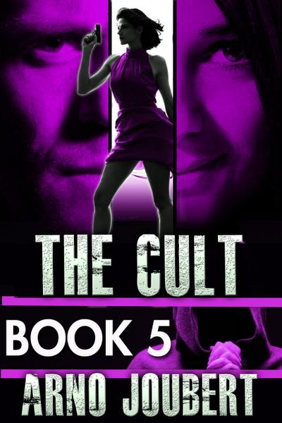 Alexa : Book 5 : The Cult (Alexa - The Series, #5)