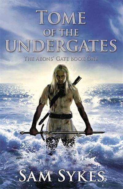 Sykes, S: Tome of the Undergates