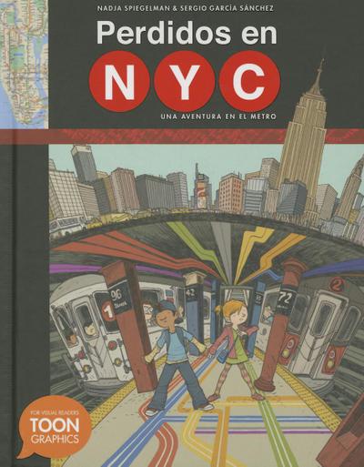 Perdidos En Nyc: Una Aventura En El Metro: A Toon Graphic