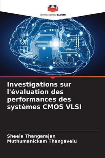 Investigations sur l’évaluation des performances des systèmes CMOS VLSI