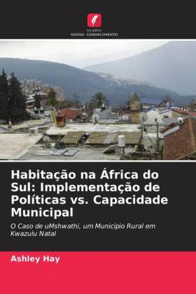 Habitação na África do Sul: Implementação de Políticas vs. Capacidade Municipal
