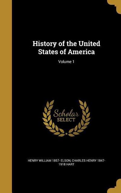 History of the United States of America; Volume 1