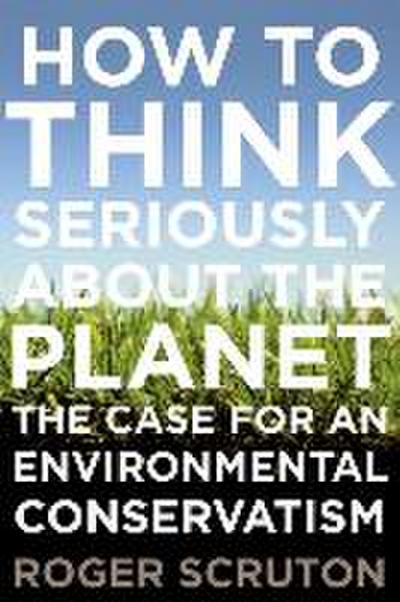 How to Think Seriously about the Planet