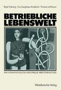 Betriebliche Lebenswelt