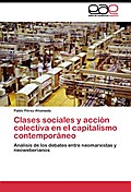 Clases sociales y acción colectiva en el capitalismo contemporáneo