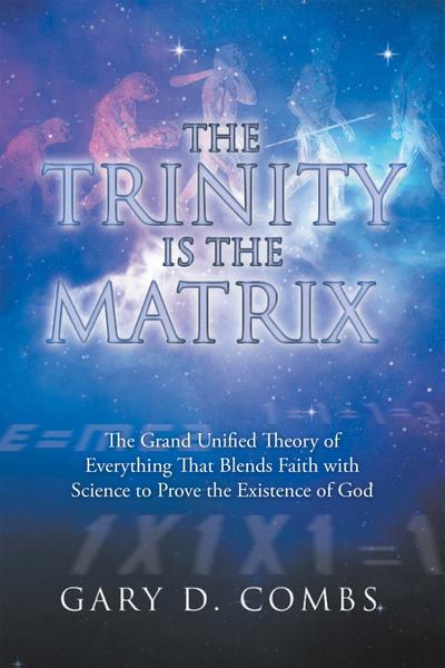 The Trinity Is the Matrix