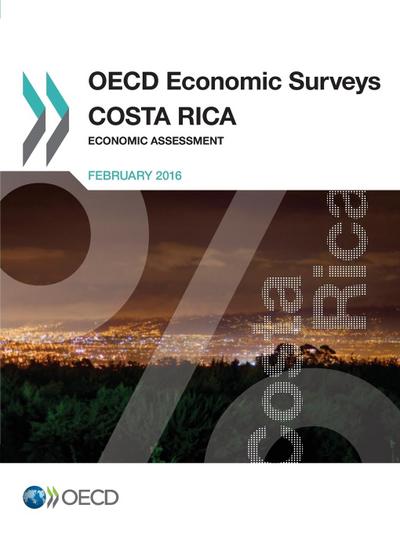 OECD Economic Surveys: Costa Rica 2016 Economic Assessment