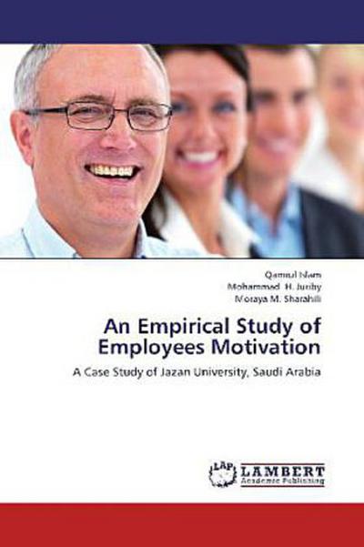 An Empirical Study of Employees Motivation