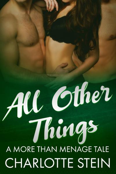 All Other Things (More Than Menage)