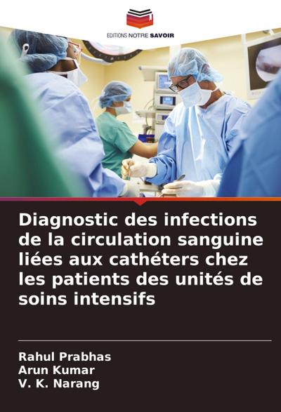 Diagnostic des infections de la circulation sanguine liées aux cathéters chez les patients des unités de soins intensifs