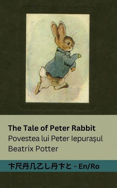 The Tale of Peter Rabbit / Povestea lui Peter Iepura¿ul