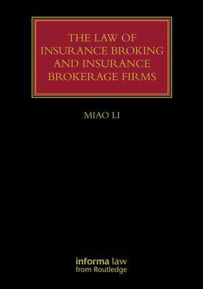 The Law of Insurance Broking and Insurance Brokerage Firms