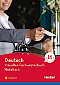Visuelles Fachwörterbuch Hotelfach: Buch mit Audios online (Visuelle Fachwörterbücher)