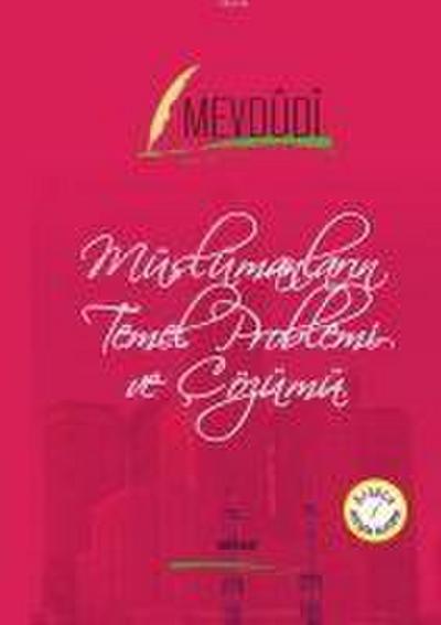 Müslümanlarin Temel Problemi ve Cözümü