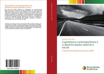 Capitalismo contemporâneo e a desarticulação setorial e social